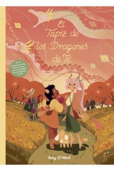 el tapiz de los dragones de te-kay o neill-9788418809033