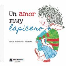 un amor muy lapicero-tania makowski zamora-9788418876233