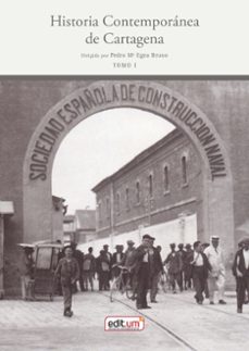 historia contemporanea de cartagena-pedro maria egea bruno-9788418936333