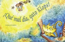 ¡que mal dia, gato klops!-estefania padulles-9788418966033