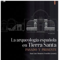 la arqueologia española en tierra santa. pasado y presente-9788419003133