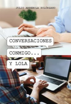 (i.b.d.) conversaciones conmigo y lola-julio arrebola solorzano-9788419092533