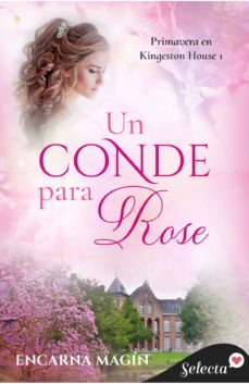 un conde para rose (primavera en kingeston house 1) (ebook)-encarna magin-9788419116833