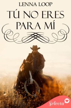 tú no eres para mí (ebook)-lenna loop-9788419117533