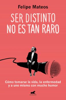 ser distinto no es tan raro-felipe mateos-9788419248633