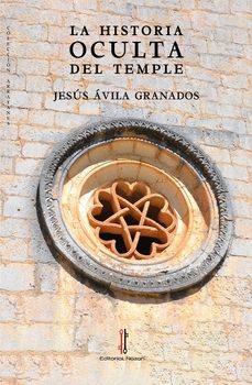 la historia oculta del temple-jesus avila granados-9788419427533