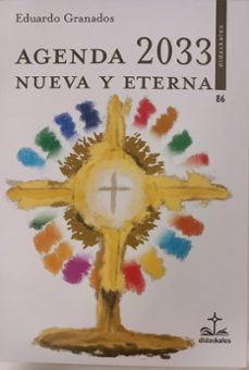 agenda 2033 nueva y eterna-eduardo granados-9788419431233