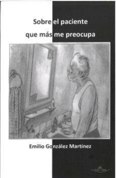 sobre el paciente que mas me preocupa-9788419559333