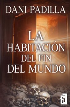 la habitación del fin del mundo (ebook)-dani padilla-9788419660633