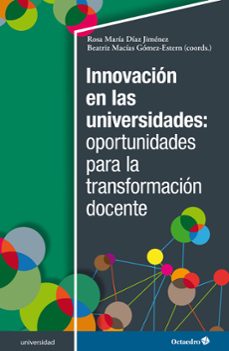 innovacion en las universidades: oportunidades para la trasformacion docente-rosa maria jimenez diaz-beatriz macias gomez estern-9788419690333