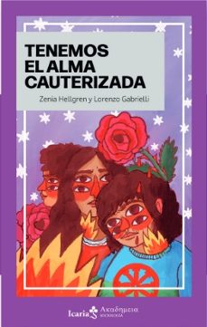 tenemos el alma cauterizada-zenia hellgren-lorenzo gabrielli-9788419778833