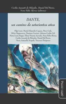 dante, un camino de setecientos años (ebook)-cecilia avenatti de palumbo-daniel del percio-nora hebe sforza-9788419830333