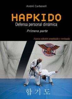 hapkido: defensa personal dinamica (primera parte)-andre carbonell-9788420304533