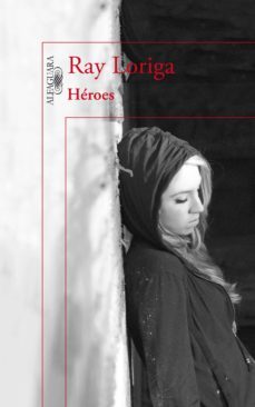 héroes (ebook)-ray loriga-9788420417233