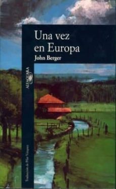 una vez en europa-john berger-9788420422633