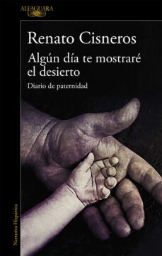 algun dia te mostrare el desierto-renato cisneros-9788420439433