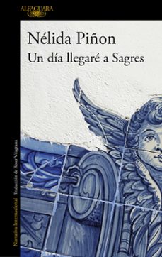 un día llegare a sagres-nelida piñon-9788420456133