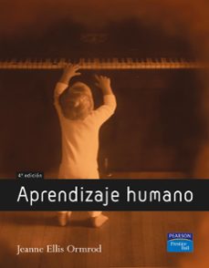 aprendizaje humano (4ª ed.)-jeanne ellis ormrod-9788420545233