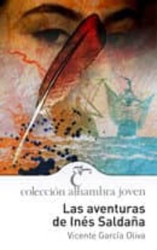 relato de las aventuras de ines saldaña y de como ayudo a colon a descubrir america-9788420552033