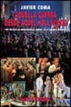 aquella guerra desde aquel hollywood: cien peliculas memorables s obre la ii guerra mundial-9788420642833