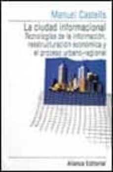 la ciudad internacional: tecnologias de la informacion, reestruct uracion economica y el proceso urbano - regional-9788420664033