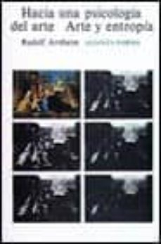hacia una psicologia del arte; arte y entropia: arte y entropia ( 3ª ed.)-9788420670133