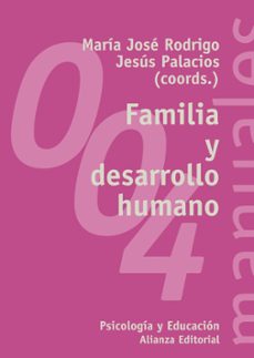 familia y desarrollo humano-maria jose rodrigo-jesus palacios-9788420681733