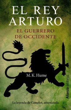 el rey arturo: el guerrero de occidente-9788420686233