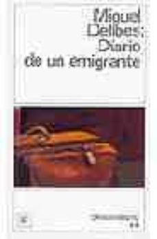 diario de un emigrante-miguel delibes-9788423309733