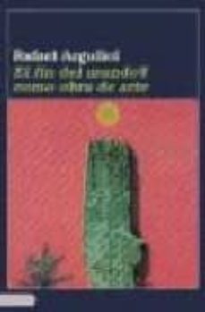 el fin del mundo como obra de arte-9788423332533