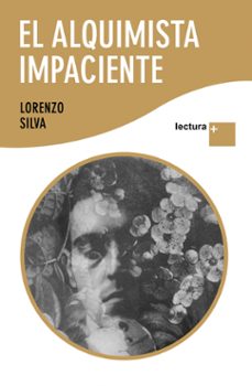 el alquimista impaciente (serie bevilacqua & chamorro 2) (letra g rande)-9788423341733