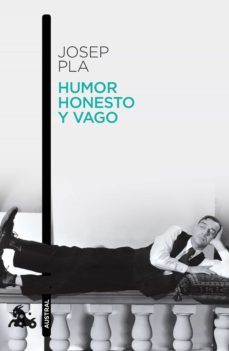 humor honesto y vago-josep pla-9788423360833