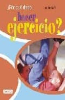 ¿por que debo hacer ejercicio?-9788424178833