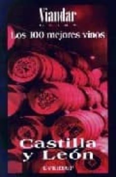 los 100 mejores vinos castilla y leon (viandar guias)-9788424184933