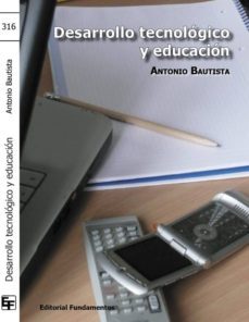 desarrollo tecnologico y educacion-antonio bautista-9788424512033
