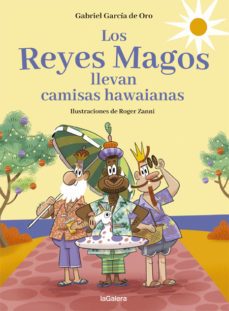 los reyes magos llevan camisas hawaianas-gabriel garcia de oro-9788424670733