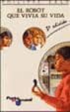 el robot que vivia su vida (2ª ed.)-9788426573933