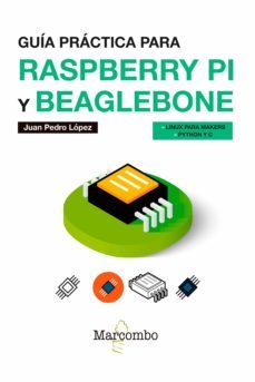 guia practica para raspberry pi y beaglebone (ebook)-juan pedro lopez cabrera-9788426727633