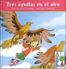 tres aguilas en el aire-9788427129733