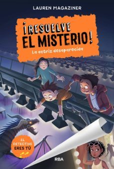 ¡resuelve el misterio! 2 - la actriz desaparecida (ebook)-lauren magaziner-9788427221833