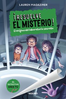 ¡resuelve el misterio! 6 - el enigma del laboratorio secreto (ebook)-lauren magaziner-9788427243705