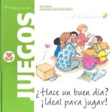 ¿hace un buen dia? ¡ideal para jugar! (juegos)-9788427261433