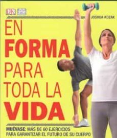 en forma para toda la vida-joshua kozak-9788428217033