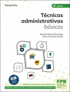 tecnicas administrativas basicas (2ª ed.)-ricardo herrero domingo-oscar sanchez estella-9788428345033