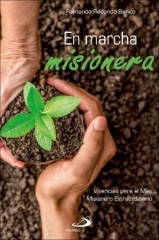 en marcha misionera: vivencias para el mes misionero extraordinario-fernando redondo benito-9788428557733