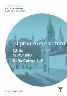 el proceso economico. chile (1830-1880) (ebook)-9788430616633