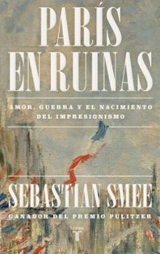 paris en ruinas (ebook)-sebastian smee-9788430625833