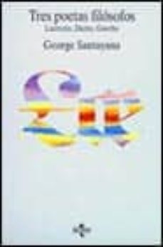tres poetas filosofos: lucrecio, dante, goethe-9788430926633