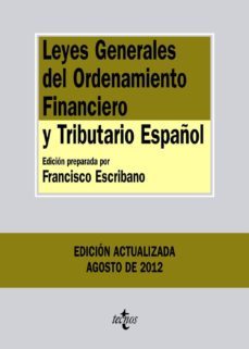 leyes generales del ordenamiento financiero y tributario español (2ª ed)-francisco escribano lopez-9788430955633