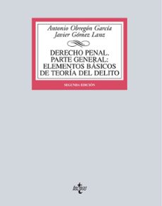derecho penal: parte general (2ª ed.): elementos basicos de teoria del delito-9788430966233